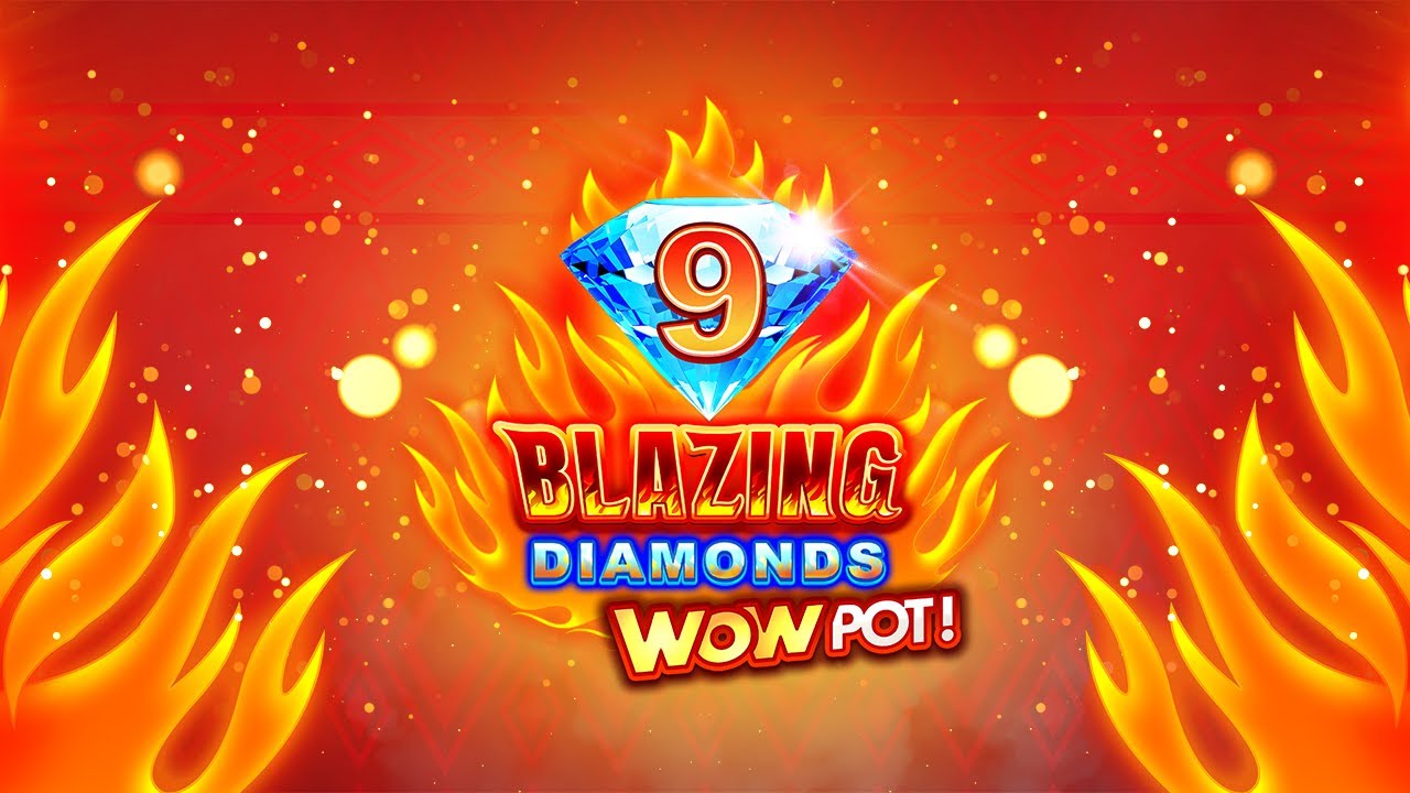 เงินรางวัลชนะ เว็บ สล็อต 9 Blazing Diamonds Wowpot สูงสุดถึง 280,519,712 บาท